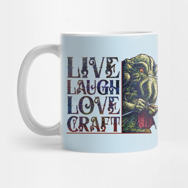 Live, Laugh, Love, Craft by ChetArt
